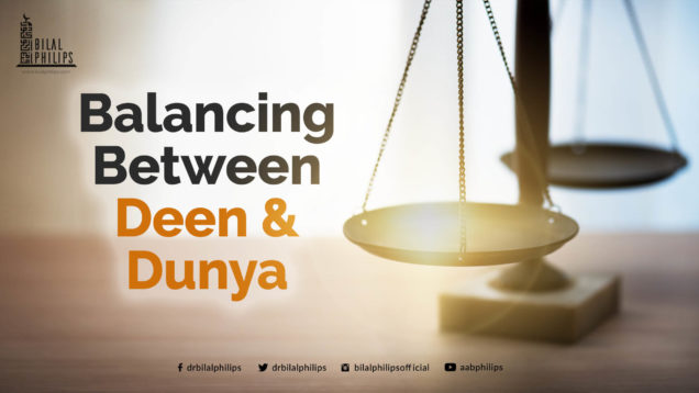 Balancing Between Deen and Dunyah