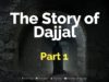 The true story of Dajjal
