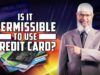 is-it-permissible-to-use-credit-card