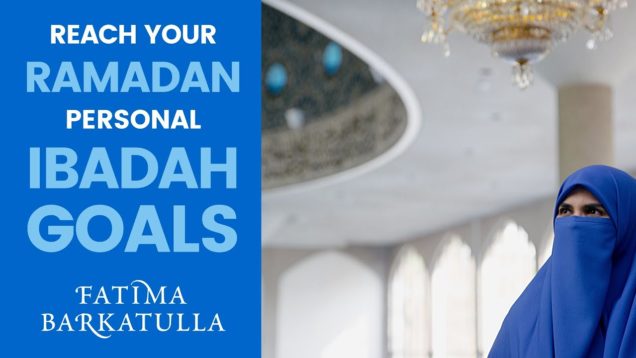 reach-your-personal-ibaadah-goals
