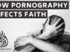 How Pornography Affects Faith