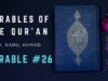 Parables of the Qur’an | Parable #26 | The Reality of this Worldly Life 2