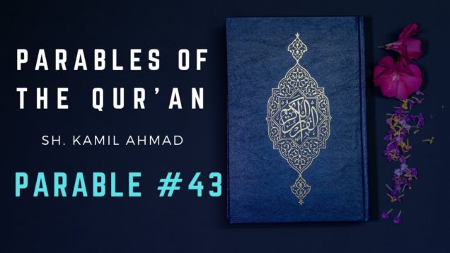 Parables of the Qur’an | Parable #43 | Believing Women