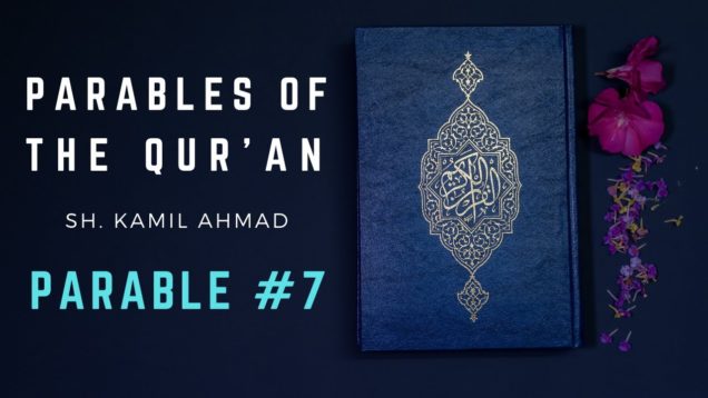Parables of the Qur’an | Parable #7 | Annulment of Charity 2