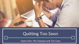 Dealing with Rejections and Failures | Gems from The Disease and The Cure