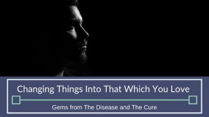 How To Love & Enjoy Beneficial Activities | Gems from The Disease and The Cure