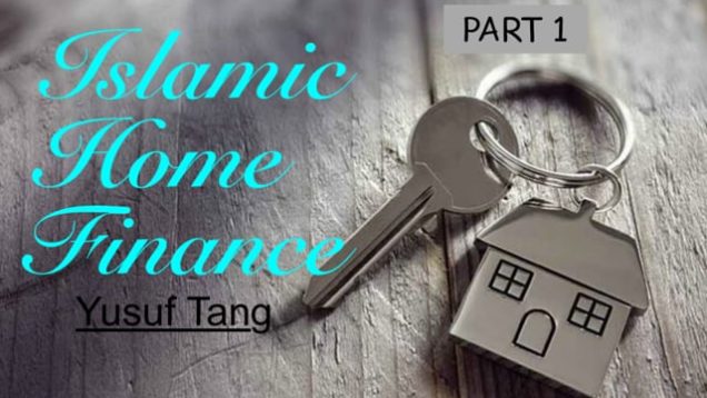 Islamic Home Finance Part 1