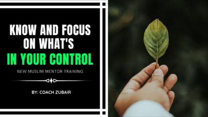 Know & Focus on What’s In Your Control