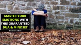 Master Your Emotions With This Guaranteed Dua and Mindset