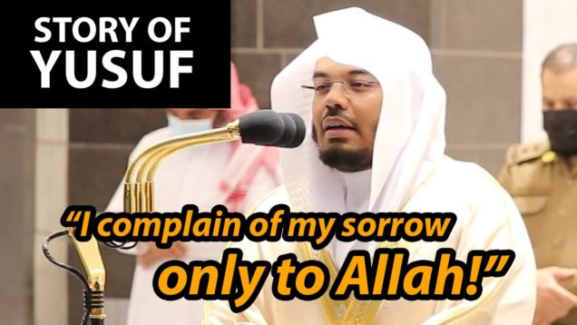 Soulful Qur’an Recitation | The Story Of Yusuf | Sheikh Yasser Dossary