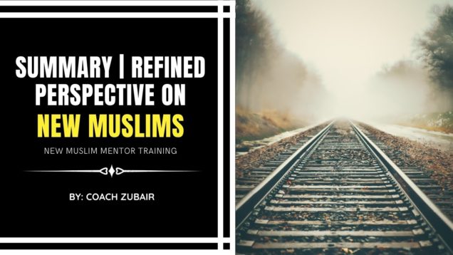 Summary | Refined Perspective On New Muslims