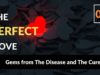 The Perfect Love | Gems From The Disease And The Cure