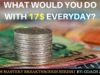 What Would You Do With 17$ Everyday?