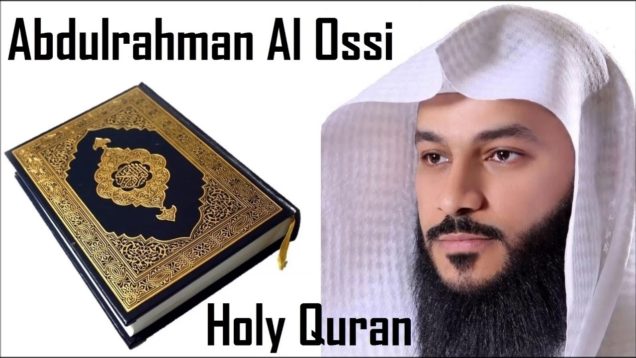 Holy Quran – Juz 15 – Sheikh Abdulrahman Al Ossi