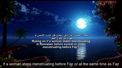 Ramadan: if a woman starts menstruating in Ramadan before sunset or stops menstruating before Fajr?