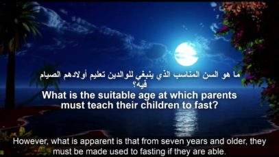Ramadan: What is the suitable age at which parents must teach their children to fast