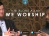 You Alone Allah we Worship